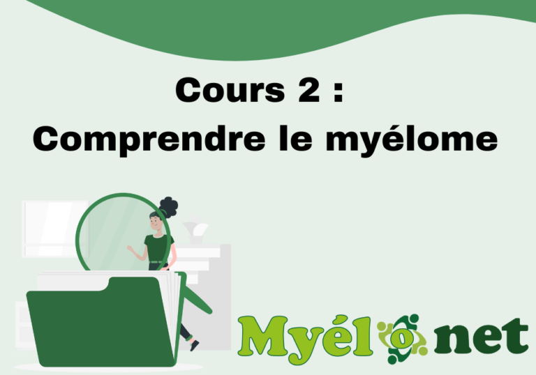 Cours 2 : Comprendre le myélome