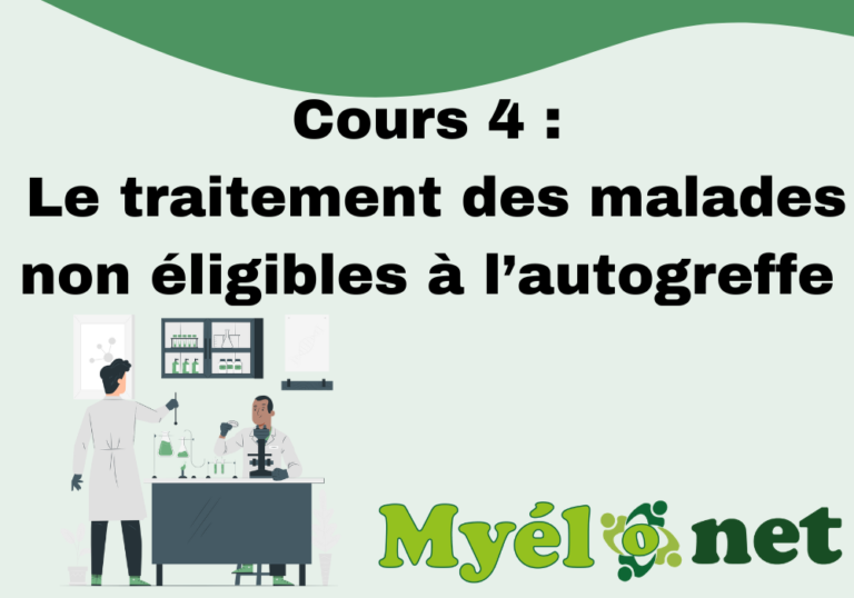 Cours 4 : Les traitements des patients non éligibles à une autogreffe