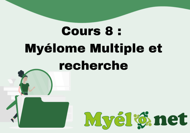 Cours 8 : Myélome Multiple et recherche