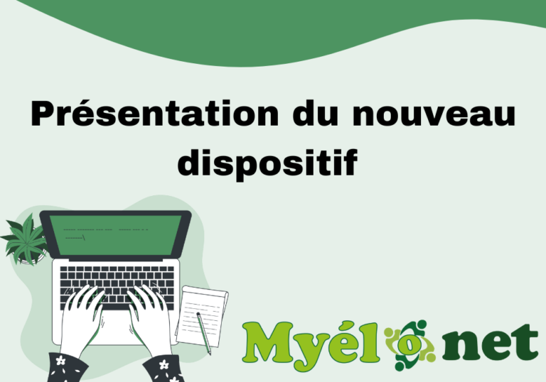 Présentation du nouveau dispositif Myélonet