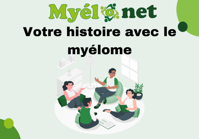Contenu : Votre histoire avec le myélome