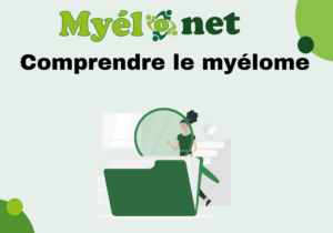 Contenu : Comprendre le myélome