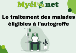 Contenu: Les traitements des patients éligibles à une autogreffe